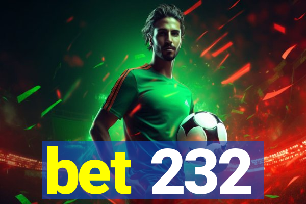 bet 232